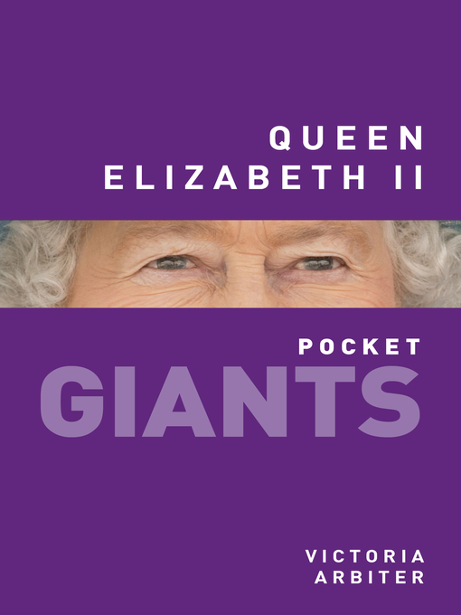 Title details for Queen Elizabeth II pocket GIANTS by Victoria Arbiter - Available